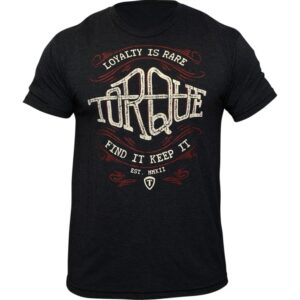Torque Loyalty Is Rare T-shirt